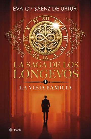 La saga de los longevos 1. La Vieja Familia - Eva García Sáenz de Urturi