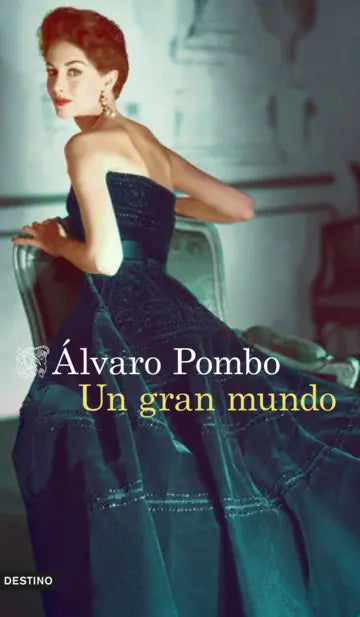 Un gran mundo -  Álvaro Pombo