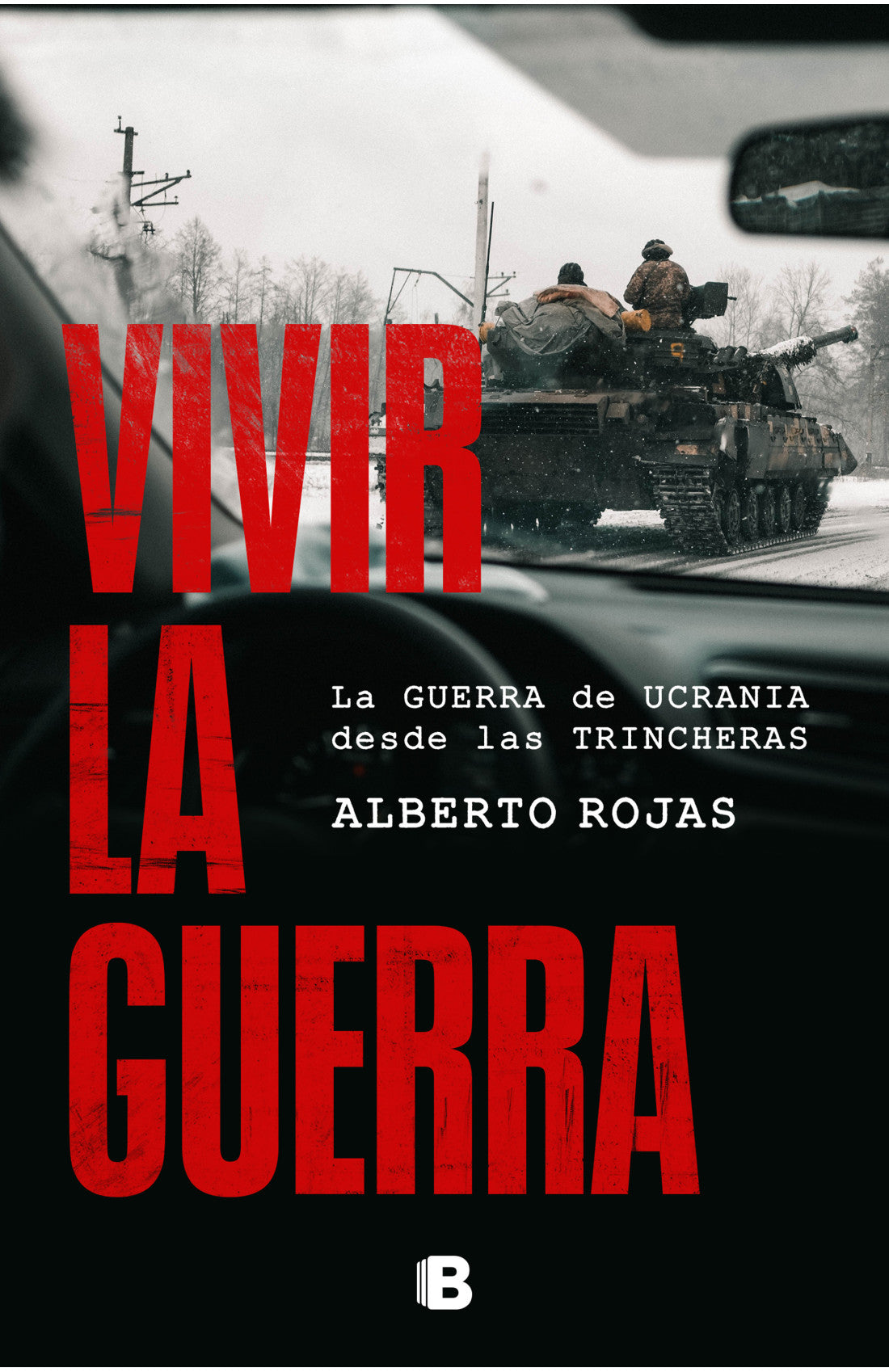 Vivir la guerra - Alberto Rojas